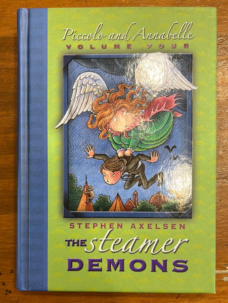 Axelsen, Stephen - Piccolo and Annabelle 04 Steamer Demons (Hardcover)