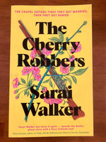 Walker, Sarai - Cherry Robbers (Paperback)