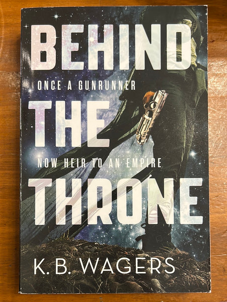 Wagers, KB - Behind the Throne (Paperback)