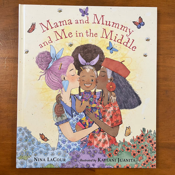 LaCour, Nina - Mama and Mummy and Me in the Middle (Hardcover)