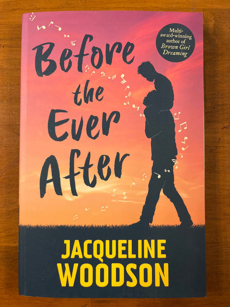 Woodson, Jacqueline - Before the Ever After (Paperback)