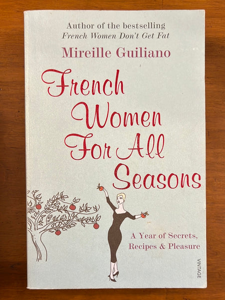 Guiliano, Mireille - French Women For All Seasons (Paperback)