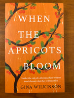 Wilkinson, Gina - When the Apricots Bloom (Trade Paperback)