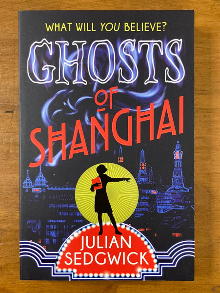 Sedgwick, Julian - Ghosts of Shanghai (Paperback)