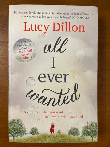 Dillon, Lucy - All I Ever Wanted (Trade Paperback)