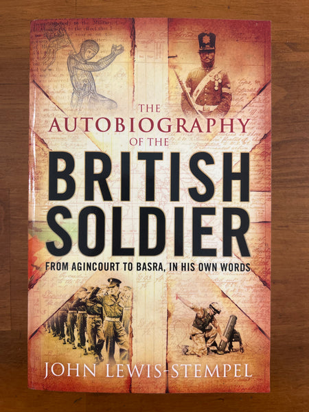 Lewis-Stempel, John - Autobiography of the British Soldier (Paperback)