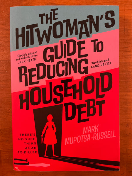 Mupotsa-Russell, Mark - Hitwoman's Guide to Reducing Household Debt (Trade Paperback)