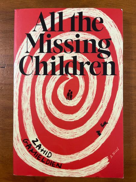 Gamieldien, Zahid - All the Missing Children (Trade Paperback)