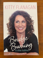 Flanagan, Kitty - Bridge Burning and Other Hobbies (Trade Paperback)