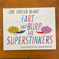 Blake, Zoe Foster - Fart and Burp Are Superstinkers (Hardcover)