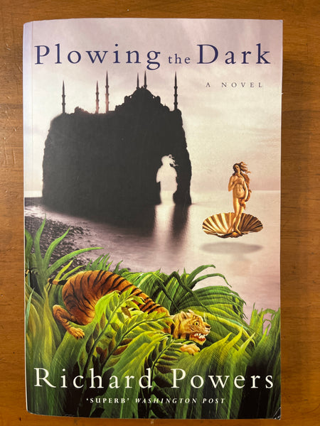 Powers, Richard - Plowing the Dark (Trade Paperback)