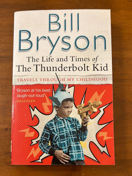 Bryson, Bill - Life and Times of the Thunderbolt Kid (Paperback)