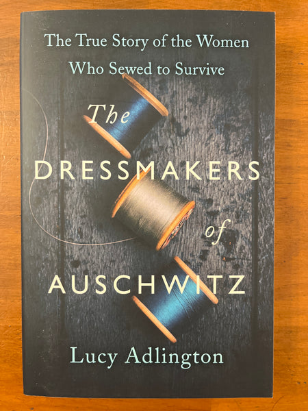 Adlington, Lucy - Dressmakers of Auschwitz (Trade Paperback)