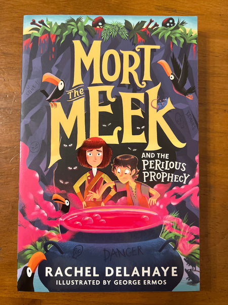 Delahaye, Rachel - Mort the Meek and Perilous Prophecy (Paperback)