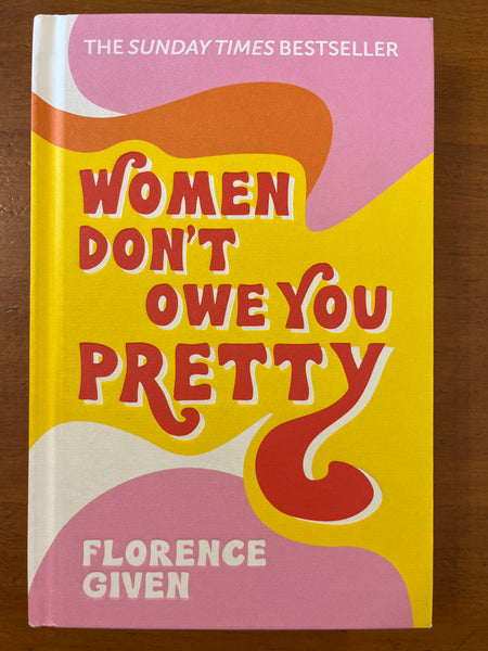 Given, Florence - Women Don't Owe You Pretty (Hardcover)