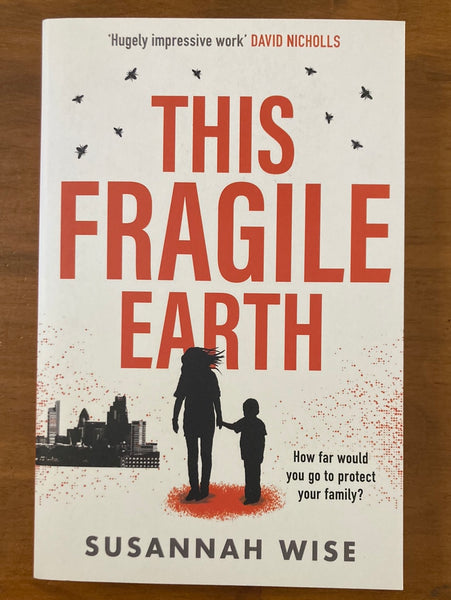 Wise, Susannah - This Fragile Earth (Trade Paperback)