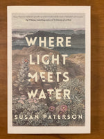 Paterson, Susan - Where Light Meets Water (Trade Paperback)