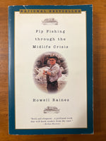 Raines, Howell - Fly Fishing through the Midlife Crisis (Paperback)