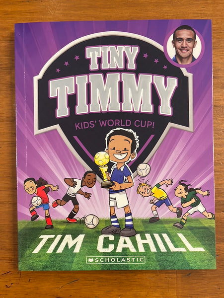 Cahill, Tim - Tiny Timmy 04 Kids World Cup (Paperback)