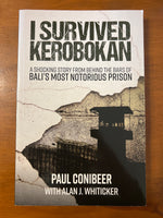 Conibeer, Paul - I Survived Kerobokan (Trade Paperback)