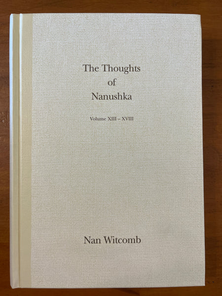 Witcomb, Nan - Thoughts of Nanushka Vol XIII to XVII (Hardcover)