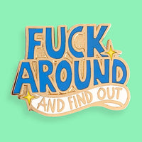 Jubly Umph Lapel Pin - Fuck Around and Find Out