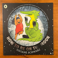 Schwarz, Viviane - How to Be on the Moon (Paperback)