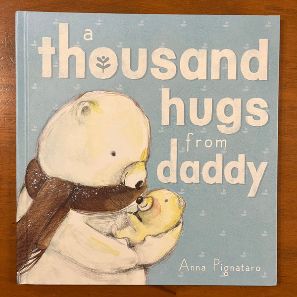 Pignataro, Anna - Thousand Hugs From Daddy (Hardcover)