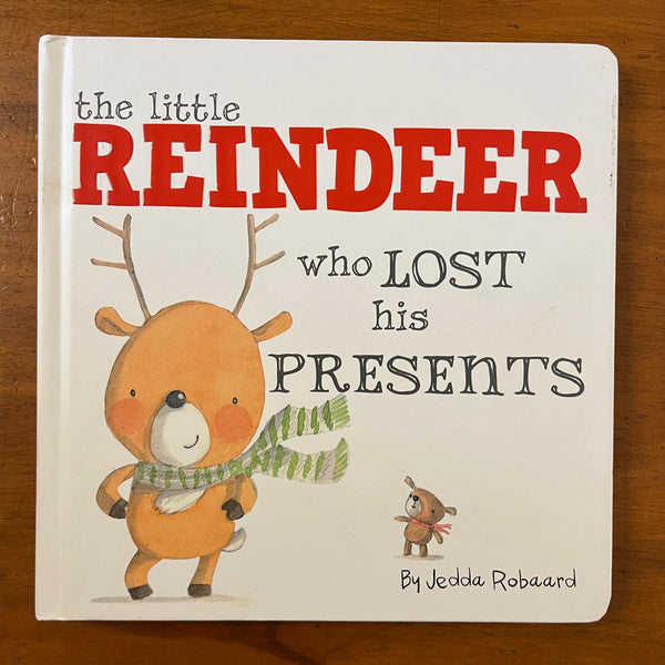 Robaard, Jedda - Little Reindeer Who Lost His Presents (Board Book)