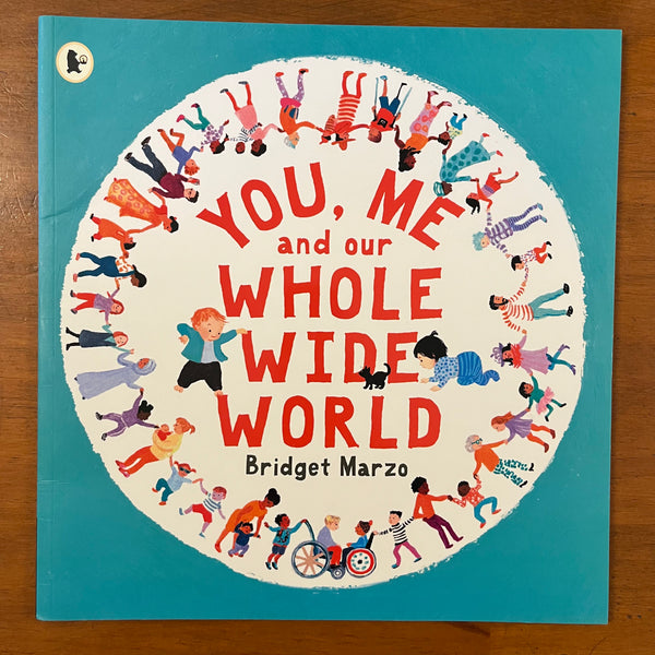 Marzo, Bridget - You Me and Our Whole Wide World (Paperback)