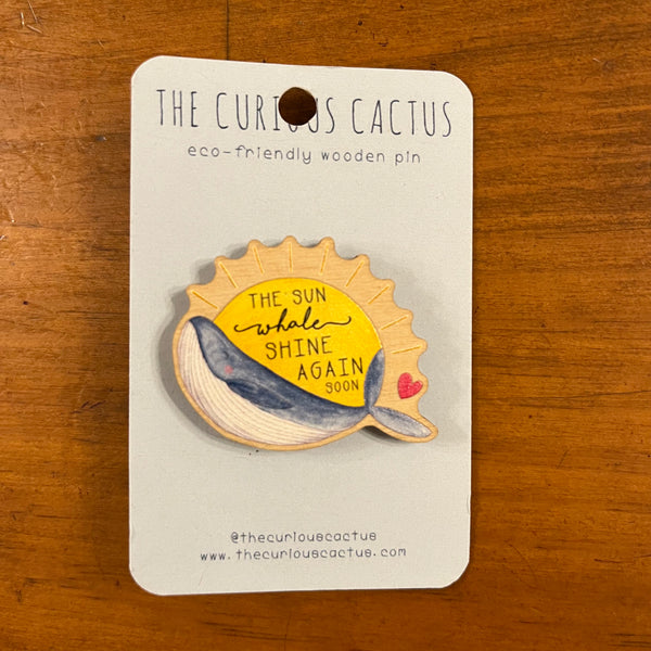 The Curious Cactus Pin - Sun Whale Shine Again Soon