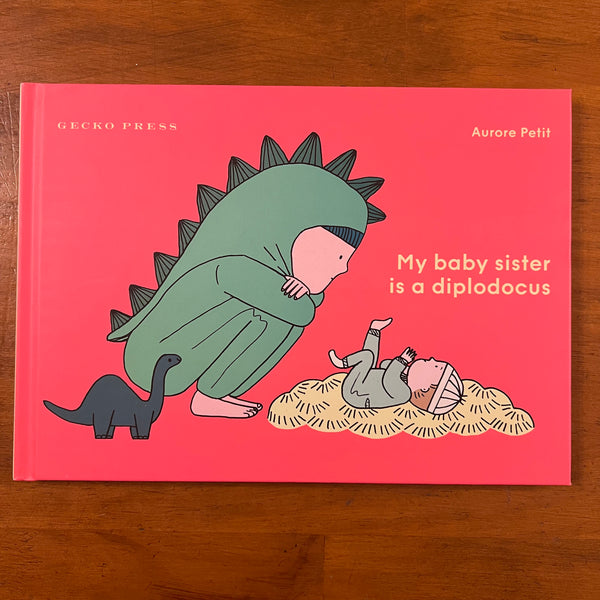Petit, Aurore - My Baby Sister is a Diplodocus (Hardcover)