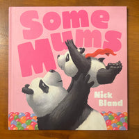 Bland, Nick - Some Mums (Hardcover)