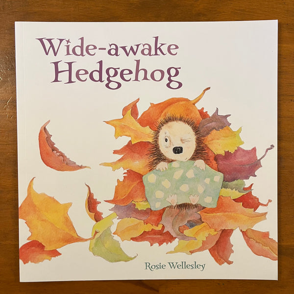 Wellesley, Rosie - Wide Awake Hedgehog (Paperback)