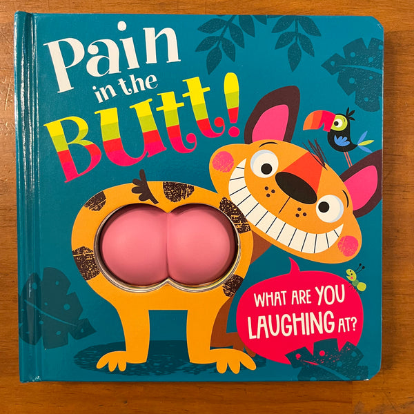 Make Believe Ideas - Pain in the Butt (Board Book)