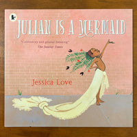 Love, Jessica - Julian is a Mermaid (Paperback)