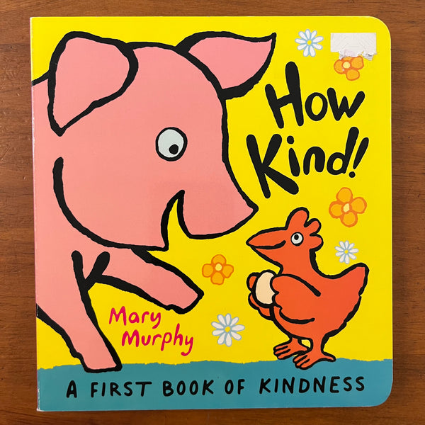 Murphy, Mary - How Kind (Board Book)