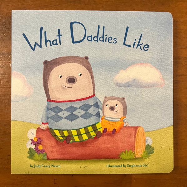 Carey, Judy - What Daddies Like (Board Book)