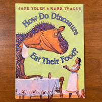 Yolen, Jane - How Do Dinosaurs Eat Their Food (Paperback)