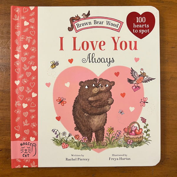 Brown Bear Wood - I Love You Always (Board Book)