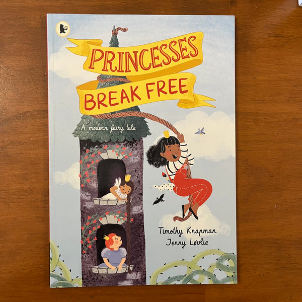 Knapman, Timothy - Princesses Break Free (Paperback)