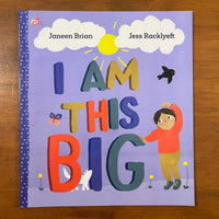Brian, Janeen - I Am This Big (Paperback)