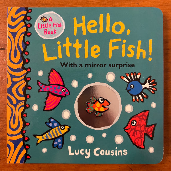 Cousins, Lucy - Hello Little Fish (Board Book)