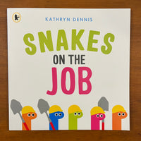 Dennis, Kathryn - Snakes on the Job (Paperback)