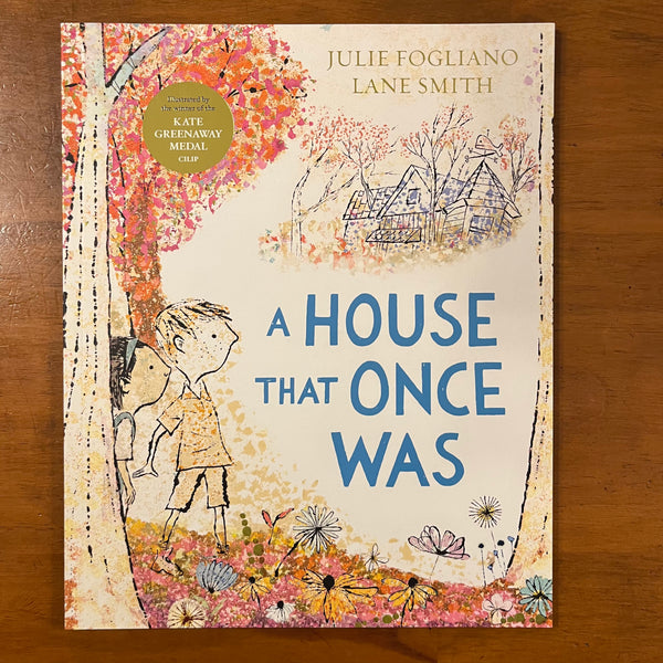 Fogliano, Julie - House That Once Was (Paperback)