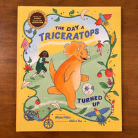 Felix, Mica - Day a Triceratops Turned Up (Hardcover)