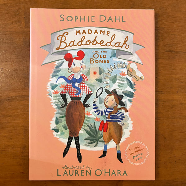 Dahl, Sophie - Madame Badobedah and the Old Bones (Hardcover)