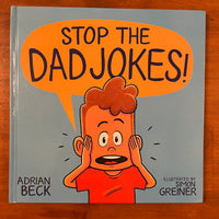 Beck, Adrian - Stop the Dad Jokes (Hardcover)