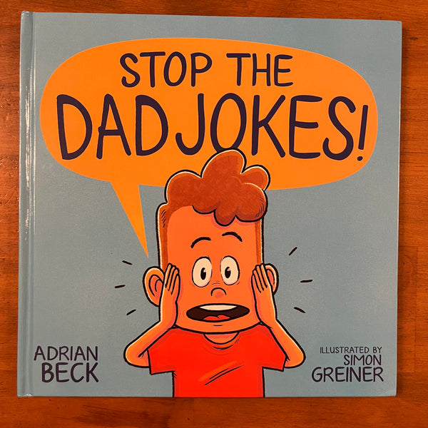 Beck, Adrian - Stop the Dad Jokes (Hardcover)