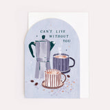 SPC Card - Love Can’t Live Without You Coffee